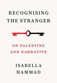 Recognizing the Stranger: On Palestine and Narrative