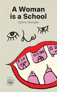 A Woman is a School 